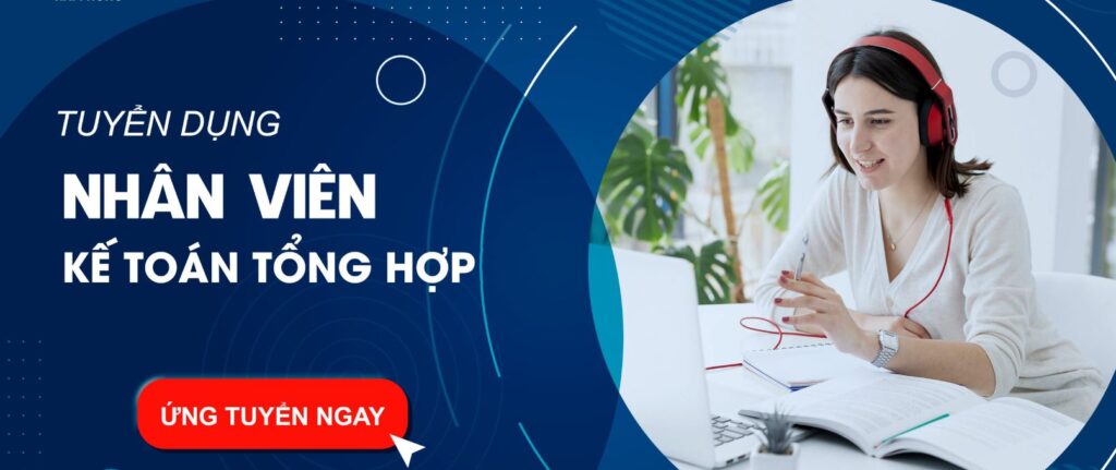 Tuyển dụng kế toán tổng hợp số lượng 1 làm việc tại Hà Nội